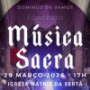 Concerto de Música Sacra marca Domingo de Ramos na Igreja Matriz da Sertã