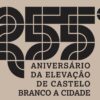 Castelo Branco celebra 255 anos como cidade