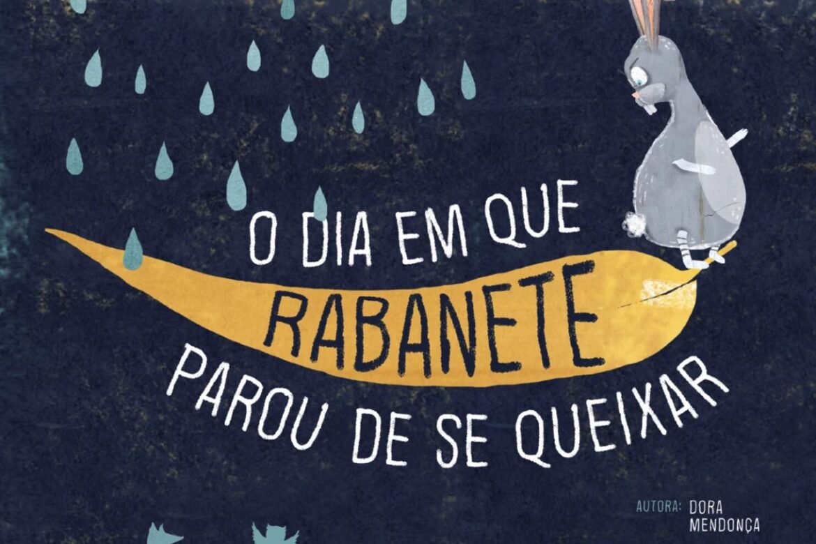 O dia em que Rabanete parou de se queixar